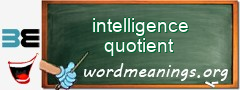 WordMeaning blackboard for intelligence quotient